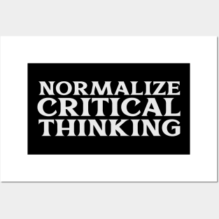 Normalize Critical Thinking Libertarian Classical Liberal Free Thinker Posters and Art